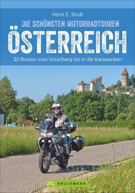 Die sch?nsten Motorradtouren ?sterreich, Heinz E. Studt