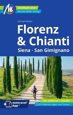 Florenz & Chianti Reisef?hrer Michael M?ller Verlag, Michael M?ller