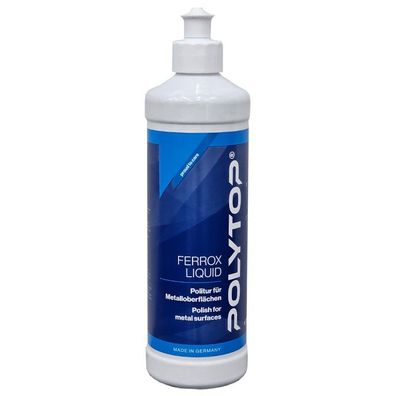 Polytop Ferrox Liquid 500 ml Politur für unlackiertes Metall