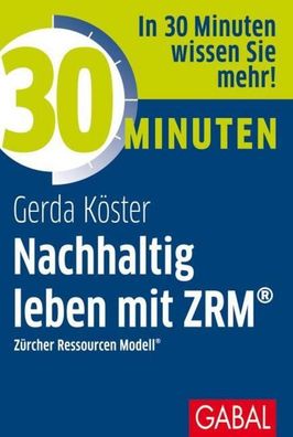 30 Minuten Nachhaltig leben mit ZRM?, Gerda K?ster