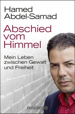 Abschied vom Himmel, Hamed Abdel-Samad