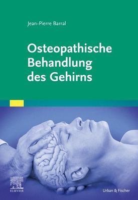 Osteopathische Behandlung des Gehirns, Jean-Pierre Barral