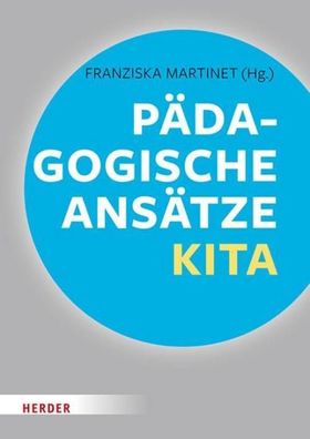 P?dagogische Ans?tze in der Kita, Franziska Martinet