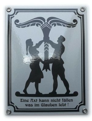 Emailleschild Irminsul - Eine Axt kann nicht fällen was im Glauben lebt!