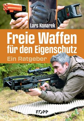 Lars Konarek - Freie Waffen für den Eigenschutz - Ein Ratgeber (Buch) NEU!