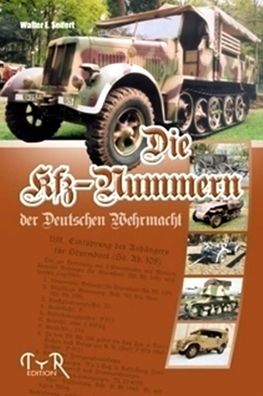 Seifert, Walter E.: Die Kfz-Nummern der deutschen Wehrmacht