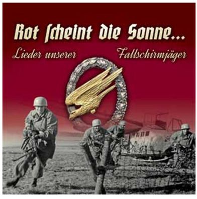 Lieder unserer Fallschirmjäger - Rot scheint die Sonne CD - NEU!