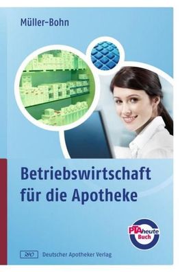 Betriebswirtschaft f?r die Apotheke, Thomas M?ller-Bohn