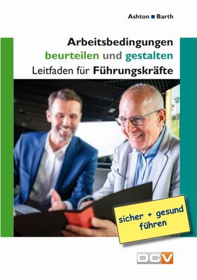 Arbeitsbedingungen beurteilen und gestalten, Philip Ashton