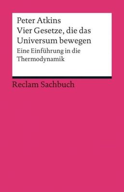 Vier Gesetze, die das Universum bewegen, Peter Atkins