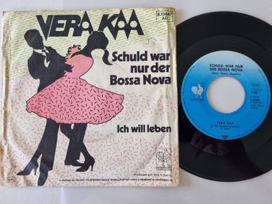 Vera Kaa - Schuld War Nur Der Bossa Nova 7'' Vinyl Germany