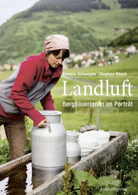 Landluft, Daniela Schwegler