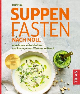 Suppenfasten nach Moll, Ralf Moll