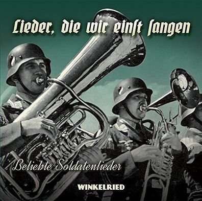 Lieder, die wir einst sangen - Beliebte Soldatenlieder, CD - NEU!