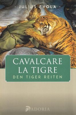 Julius Evola Cavalcare la tigre - Den Tiger reiten