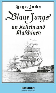 Blaue Jungs an Kesseln und Maschinen - Kriegsmarine - Reprint von 1940