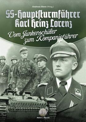 Karl Heinz Lorenz - Vom Junkerschüler zum Kompanieführer