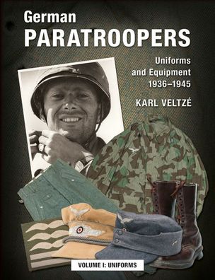 German Paratroopers - Uniforms and Equipment NEW!