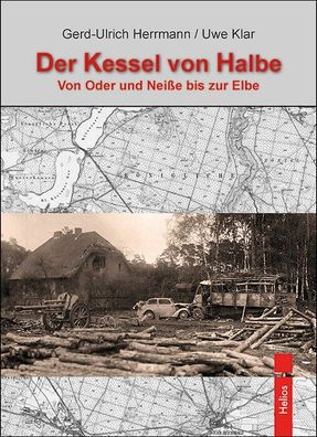 Herrmann / Klar - Der Kessel von Halbe - Von Oder und Neiße bis zur Elbe (Buch)