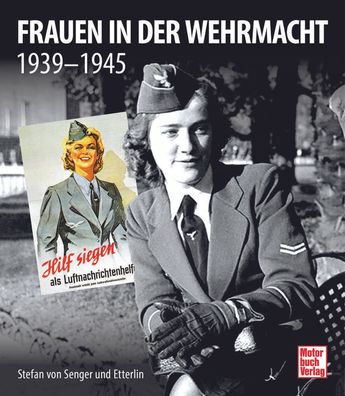 Stefan von Senger und Etterlin Frauen in der Wehrmacht - 1939-1945 Buch