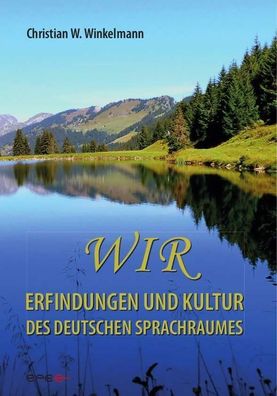 Wir - Erfindungen und Kultur des deutschen Sprachraumes Buch