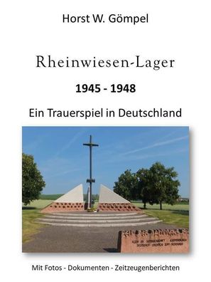 Rheinwiesen-Lager 1945-1948 - Ein Trauerspiel in Deutschland - Buch mit Signatur