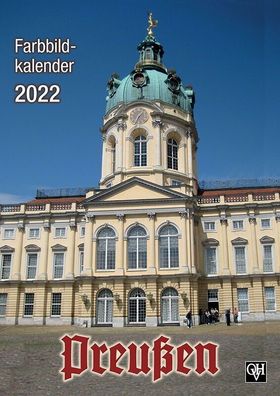 Kalender - Preußen 2022 - durchgehend farbig bebildert!