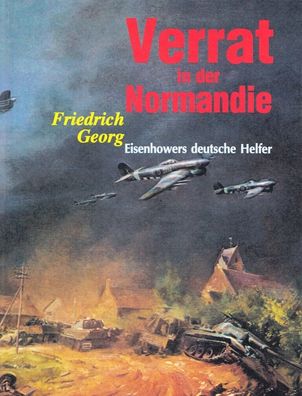 Verrat in der Normandie - Eisenhowers deutsche Helfer Buch