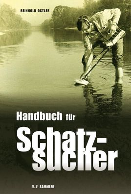 Reinhold Ostler: Handbuch für Schatzsucher