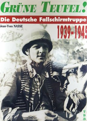 Grüne Teufel! - Die Deutsche Fallschirmtruppe Buch