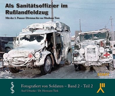 Als Sanitätsoffizier im Rußlandfeldzug - Band 2 / Teil 2 - 3. Panzer-Division