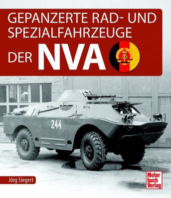 Jörg Siegert Gepanzerte Rad- und Spezialfahrzeuge der NVA - Buch NEU!