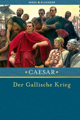 Caesar: Der Gallische Krieg (Buch)