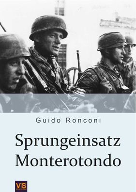 Sprungeinsatz Monterotondo - II. Bataillon Fallschirmjäger-Regiment 6 (Buch) NEU