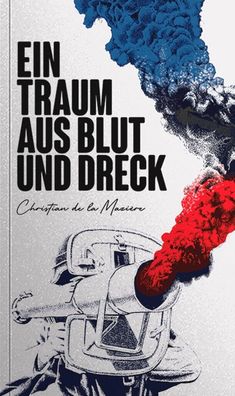 Ein Traum aus Blut und Dreck - Division "Charlemagne" (Buch) NEU!