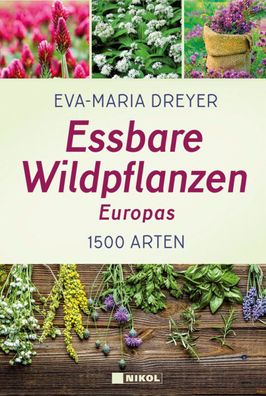 Dreyer Essbare Wildpflanzen Europas - 1500 Arten Ratgeber (Buch) NEU