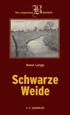 Horst Lange Schwarze Weide - Roman