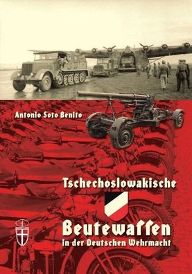 Tschechoslowakische Beutewaffen in der Deutschen Wehrmacht Dokumentation (Buch)