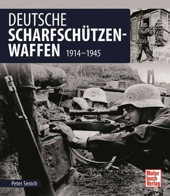 Deutsche Scharfschützen-Waffen - 1914-1945 Waffentechnik Dokumentation (Buch)