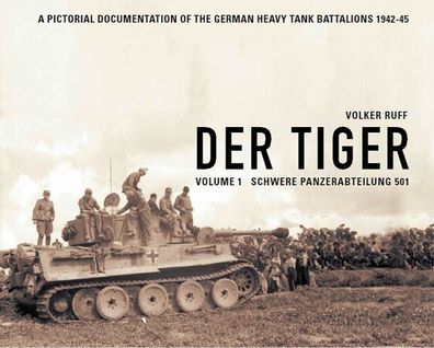 Der Tiger - Schwere Panzerabteilung 501 - Band 1 - Bildband Modellbau (Buch)