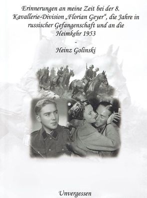 H. Golinski - Erinnerungen an die Kavallerie-Division "Florian Geyer" (Buch)