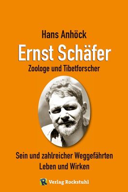 Ernst Schäfer - Zoologe und Tibetforscher - Tibetexpedition 1938/39 (Buch)