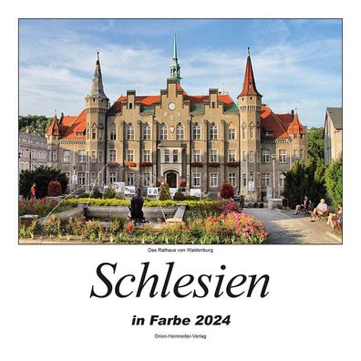 Kalender - Schlesien in Farbe 2024 - Heimatkalender mit Text und Bild - NEU!