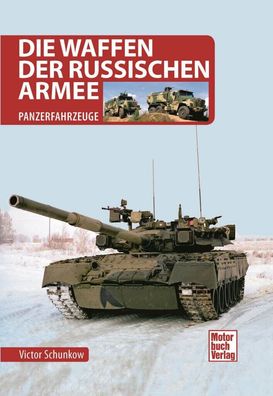 Die Waffen der Russischen Armee - Moderne Panzer - Panzerfahrzeuge (Buch) NEU