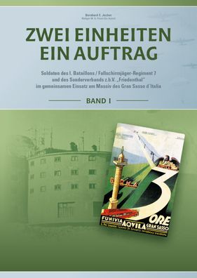 Zwei Einheiten - ein Auftrag: Fallschirmjäger-Regiment 7 - Gran Sasso - Signiert