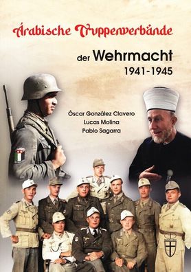 Arabische Truppenverbände der Wehrmacht 1941-1945 - Dokumentation (Buch) NEU!