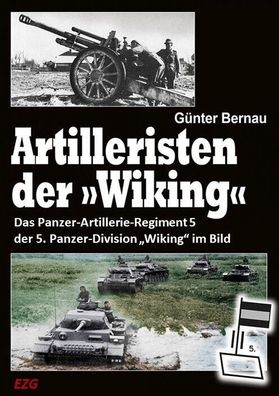 Artilleristen der „Wiking“ - Das Panzer-Artillerie-Regiment 5 im Bild (Buch) NEU