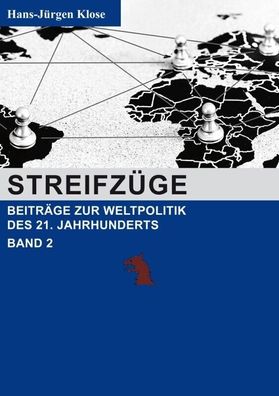 Streifzüge - Beiträge zur Weltpolitik des 21. Jahrhunderts - Band 2 - (Buch) NEU