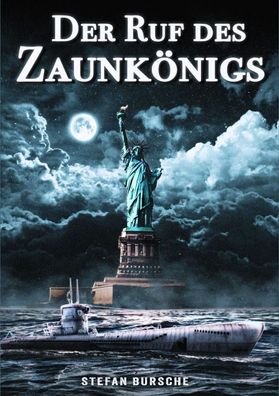 Der Ruf des Zaunkönigs - Spionagethriller über ein deutsches U-Boot im 2. WK