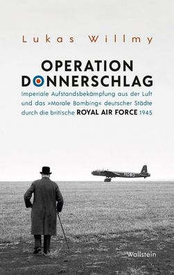 Operation Donnerschlag - "Morale Bombing" deutscher Städte durch Royal Air Force